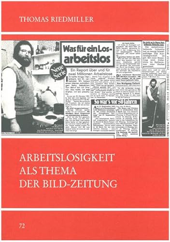 Beispielbild fr Arbeitslosigkeit als Thema der Bild-Zeitung. zum Verkauf von Antiquariat & Verlag Jenior