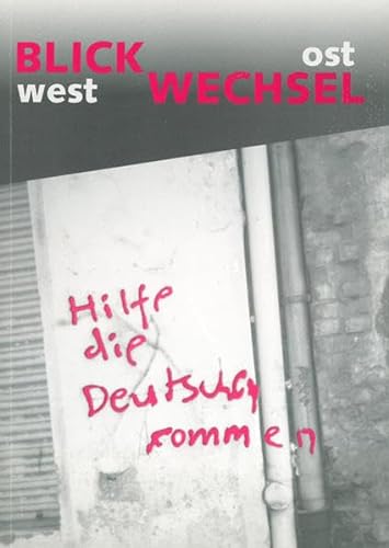 Blick-Wechsel Ost-West: Beobachtungen zur Alltagskultur in Ost- und Westdeutschland (German Edition) (9783925340796) by Unknown Author