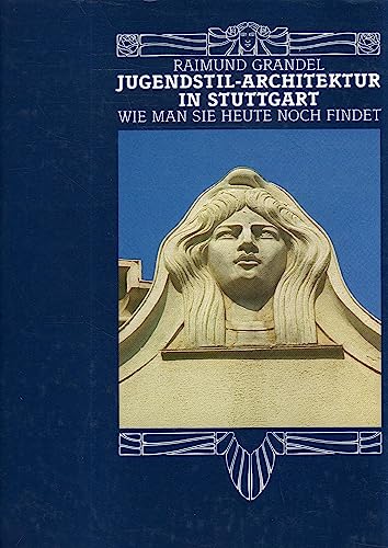 9783925344107: Jugendstil-Architektur in Stuttgart wie man sie heute noch findet.