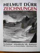 Helmut Dürr Zeichnungen. Neckarland - Schwäbische Alb - Bodensee. Mit einem Essay von Dietrich Bü...