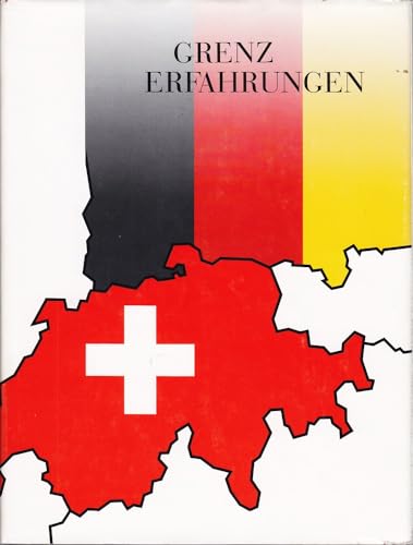 Beispielbild fr Grenzerfahrungen. Schweizer Wissenschaftler, Journalisten und Knstler in Deutschland. zum Verkauf von Antiquariat Knacke