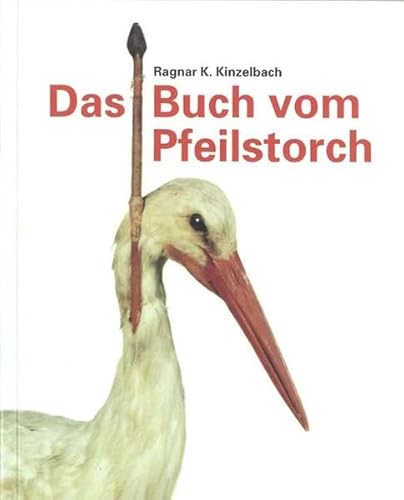 Stock image for Das Buch vom Pfeilstorch, for sale by Wyseby House Books