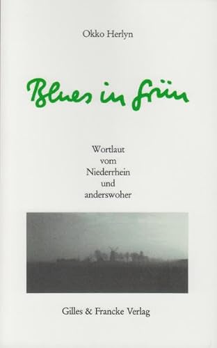 9783925348280: Blues in grün: Wortlaut vom Niederrhein und anderswoher (German Edition)