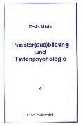 Priester(aus)bildung und Tiefenpsychologie: Ein psychospirituelles Konzept zur geistlichen Erneuerung und menschlichen Reifung (German Edition) (9783925350689) by MoÌˆde, Erwin