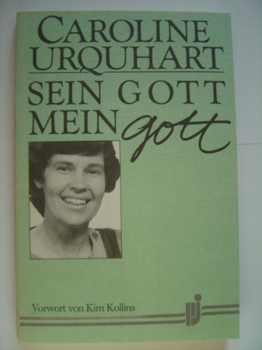 Sein Gott - mein Gott. von. Mit Unterstützung von Jane Collins. [Übers.: Beatrix Schostok] - Urquhart, Caroline