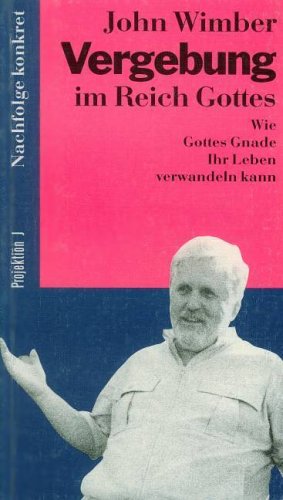 Beispielbild fr Vergebung im Reich Gottes. Wie Gottes Gnade Ihr Leben verwandeln kann zum Verkauf von medimops