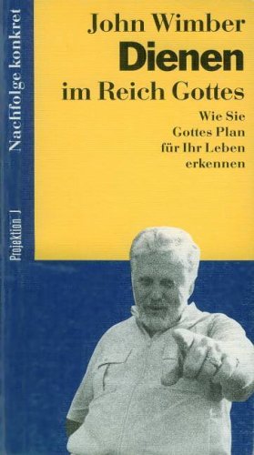 Beispielbild fr Dienen im Reich Gottes. Wie Sie Gottes Plan fr Ihr Leben erkennen zum Verkauf von medimops