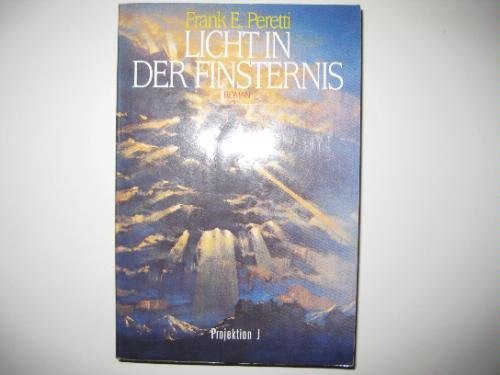 Licht in der Finsternis - Peretti, Frank E