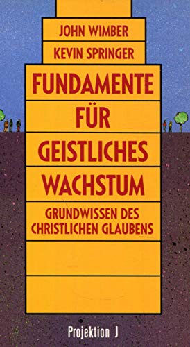 Stock image for Fundamente fr geistliches Wachstum. Grundwissen des christlichen Glaubens for sale by medimops