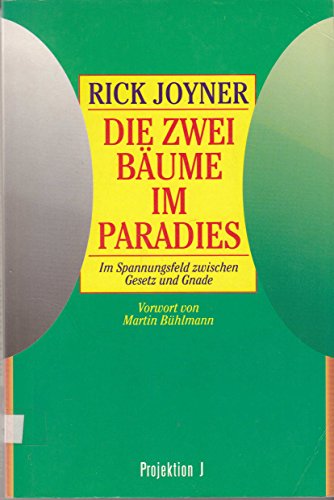 Die zwei Bäume im Paradies. Im Spannungsfeld zwischen Gesetz und Gnade