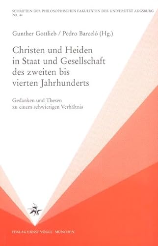 CHRISTEN UND HEIDEN IN STAAT UND GESELLSCHAFT DES ZWEITEN BIS VIERTEN JAHRHUNDERTS Gedanken Und T...