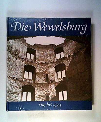 Die Wewelsburg 1919 bis 1933. Kultureller Mittelpunkt des Kreies Büren u. überregionales Zentrum ...
