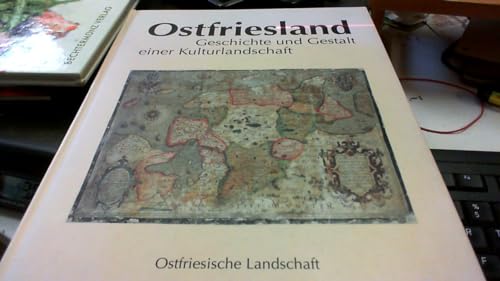 9783925365850: Ostfriesland. Geschichte und Gestalt einer Kulturlandschaft