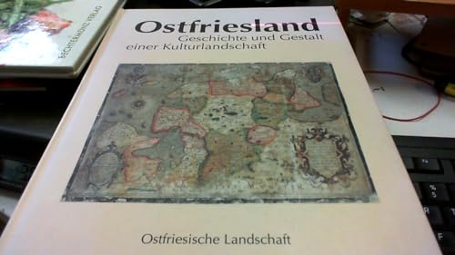 Ostfriesland Geschichte und Gestalt einer Kulturlandschaft
