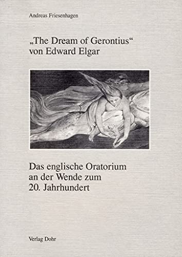 Stock image for The Dream of Gerontius" von Edward Elgar. Das englische Oratorium an der Wende zum 20. Jahrhundert. for sale by medimops