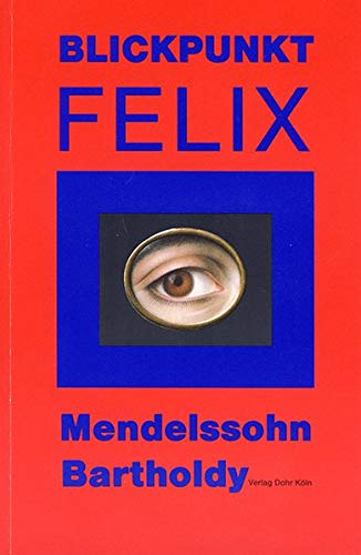 Stock image for Blickpunkt Felix Mendelssohn-Bartholdy: Programmbuch "Drei Tage fr Felix" vom 30.10. bis 1.11.1994 for sale by medimops