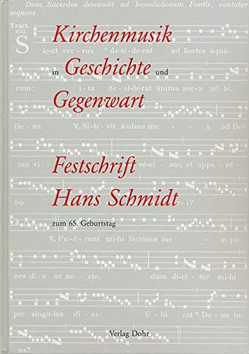 Beispielbild fr Kirchenmusik in Geschichte und Gegenwart -Festschrift Hans Schmidt- zum Verkauf von Verlag Christoph Dohr