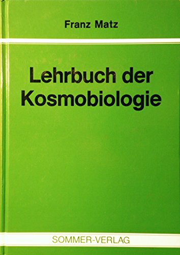 9783925367786: Lehrbuch der Kosmobiologie