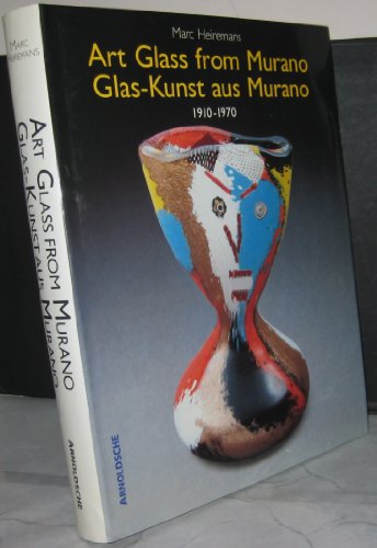 9783925369223: Art Glass from Murano: Glas-Kunst Aus Murano 1910-1970