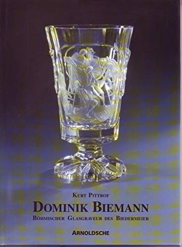 Beispielbild fr Dominik Biemann. Bhmischer Glasgraveur des Biedermeier. zum Verkauf von Antiquariat & Verlag Jenior