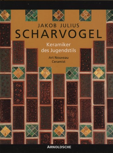 9783925369520: J.J.Scharvogel: Art Nouveau Ceramist