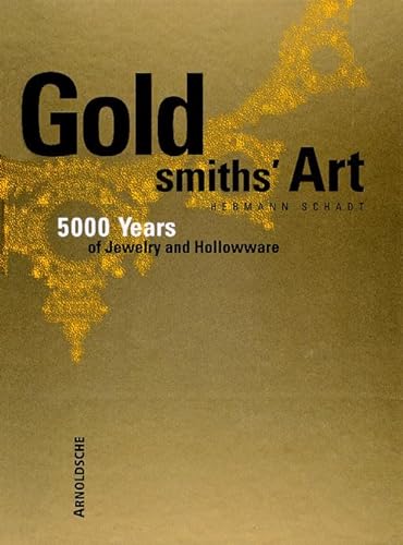 9783925369537: Goldsmith's Art: 5000 Years of Jewelry and Hollowware