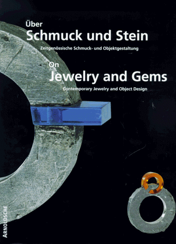 Imagen de archivo de On Jewelry and Gems: Contemporary Jewelry and Object-Design at the Department of Gem-And Jewelry Design of the Fachhochschule Idar-Oberstein a la venta por Patrico Books