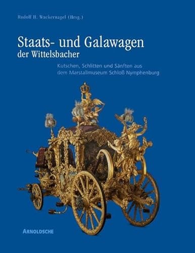9783925369865: Coaches, Sleighs and Sedan Chairs in the Nymphenburg Castle Marstallmuseum (v. 2) (Wittelsbach State and Ceremonial Carriages)