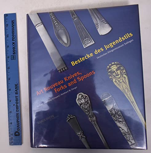 Bestecke des Jugendstils. Bestandskatalog des Deutschen Klingenmuseums Solingen = Art nouveau knives, forks and spoons. - Grotkamp-Schepers, Barbara