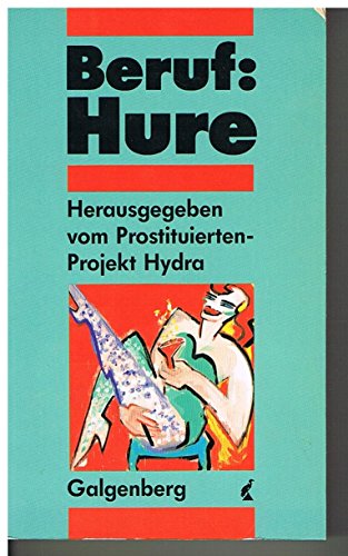 Beruf: Hure - Bilitewski, Helga, Klee, Stefanie