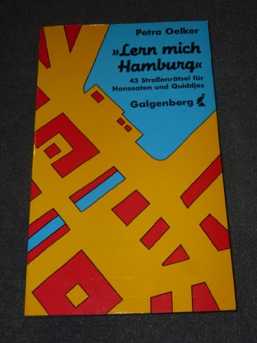 Lern mich Hamburg 43 Strassenrätsel für Hanseaten u. Quiddjes - Oelker, Petra