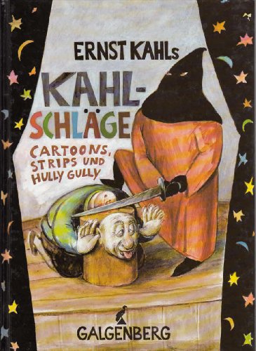 Stock image for Ernst Kahl s Kahlschlge- Cartoons , Strips und Hully Gully for sale by text + tne