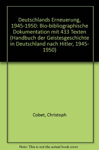 9783925389016: Deutschlands Erneuerung. Bio-bibliographische Dokumentation mit 433 Texten, Bd 1
