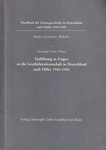 9783925389023: Einfhrung in Fragen an die Geschichtswissenschaft in Deutschland nach Hitler 1945-1950, Bd 1