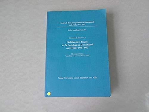 9783925389030: Einfhrung in Fragen an die Soziologie in Deutschland nach Hitler 1945-1950. Mit einem Beitrag zur Soziologie in sterreich 1945-1950, Bd 1