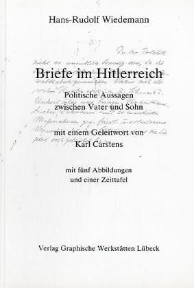 Beispielbild fr Wiedemann, Hans R Briefe im Hitlerreich: Politische Aussagen zwischen Vater und Sohn. zum Verkauf von Antiquariat Bernhardt