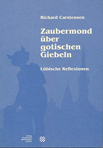 9783925402494: Zaubermond ber gotischen Giebeln: Lbische Reflexionen
