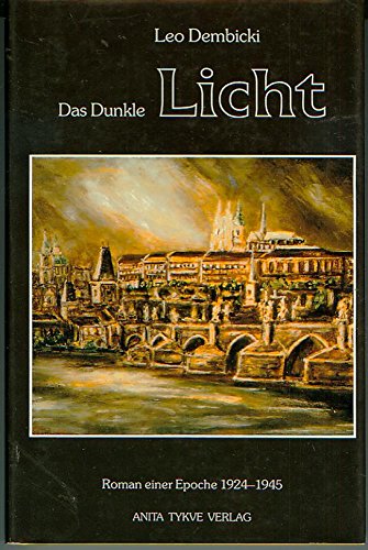 9783925434150: Das dunkle Licht. Roman einer Epoche 1924-1945