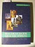 Magdeburger Geschichte(n). [M.mont.Farbfoto des Autors - darunter handschriftl.Widm.m.OUnterschri...
