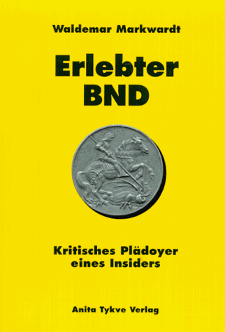 Stock image for Erlebter BND: Kritisches Pldoyer eines Insiders for sale by medimops