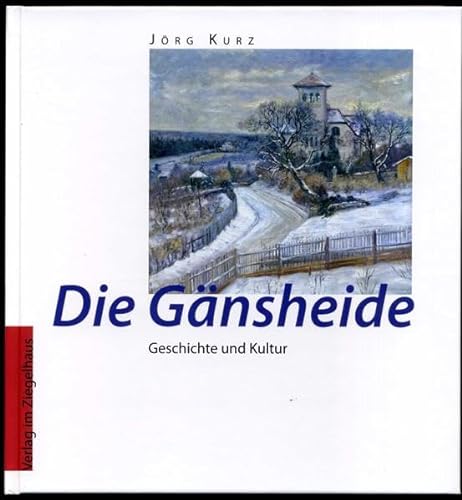 Die Gänsheide: Geschichte und Kultur - Kurz, Jörg