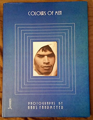 Colours of Men. Photographs by Hans Fahrmeyer