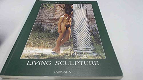 Stock image for Living Sculpture: Liemann, Hermann for sale by House Clearance Hampshire