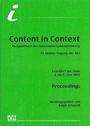 9783925474453: Content in Context. Perspektiven der Informationsdienstleistung: Proceedings 24. Online-Tagung der DGI. Frankfurt am Main 3. bis 5. Juni 2002
