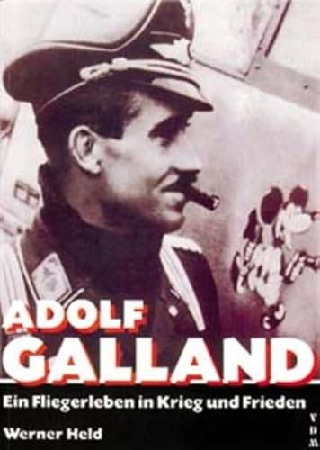 Imagen de archivo de Adolf Galland: Ein Fliegerleben in Krieg und Frieden a la venta por medimops