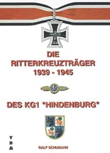 Imagen de archivo de Die Ritterkreuztrger 1939 - 1945 des Kampfgeschwaders 1 "Hindenburg" a la venta por O+M GmbH Militr- Antiquariat