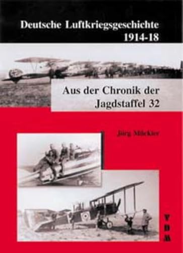 Deutsche Luftkriegsgeschichte 1914 - 1918 - Aus der Chronik der Jagdstaffel 32