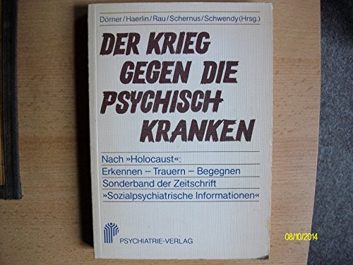 9783925499364: Der Krieg gegen die psychisch Kranken