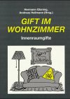 Gift Im Wohnzimmer. Innenraumgifte.