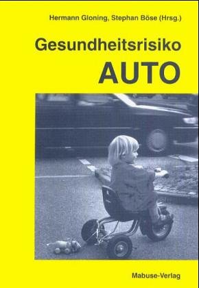 Stock image for Gesundheitsrisiko Auto. Mnchner Seminar zum Thema Umwelt und Verkehr for sale by medimops